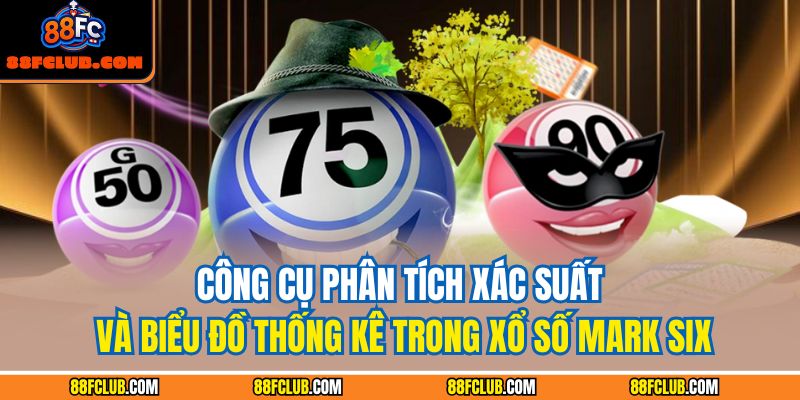 Công cụ phân tích xác suất và biểu đồ thống kê trong xổ số Mark Six