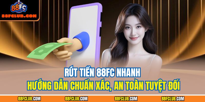 Rút Tiền 88FC
